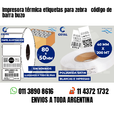 Impresora térmica etiquetas para zebra  código de barra buzo
